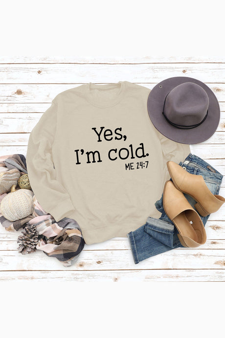 I'm Cold Letter Printed Sweatshirt