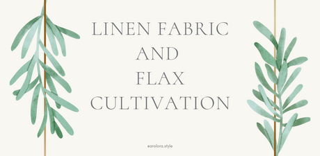 Linen Fabric and Flax Cultivation