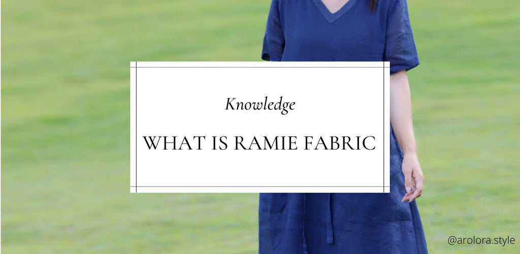 What is Ramie Fabric?